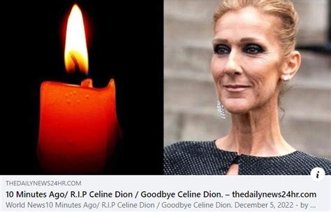 celine dion has passed away as of december 6 2022|did Celine die today.